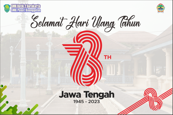 Selamat Hari Ulang Tahun Provinsi Jawa Tengah Ke 78